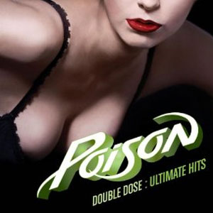 Disco Double Dose: Ultimate Hits de Poison
