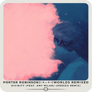 Disco Divinity (ODESZA Remix) de Porter Robinson (Virtual Self)