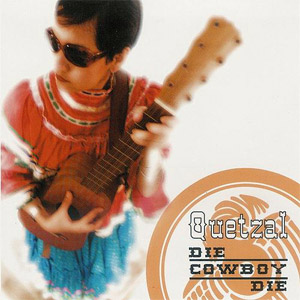 Disco Die Cowboy Die de Quetzal