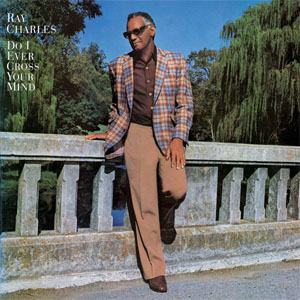 Disco Do I Ever Cross Your Mind de Ray Charles
