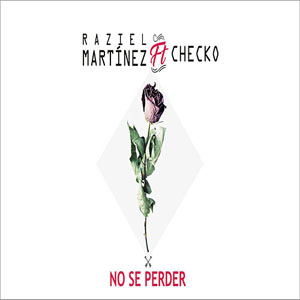 Disco No Sé Perder de Raziel Martínez