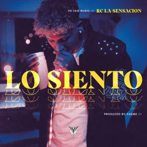 Disco Lo Siento de RC La Sensación