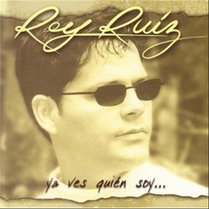 Disco Ya Ves Quién Soy de Rey Ruiz