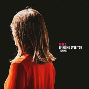 Disco Spinning Over You (Remixes)  de Reyko