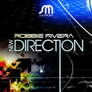 Disco New Direction de Robbie Rivera