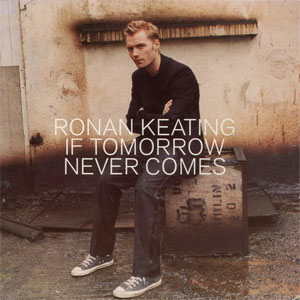 Disco If Tomorrow Never Comes de Ronan Keating