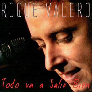 Disco Todo Va A Salir Bien de Roque Valero