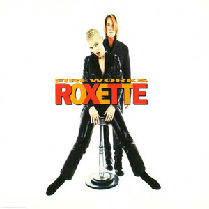 Disco Fireworks de Roxette