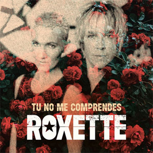 Disco Tu No Me Comprendes (You Don'T Understand Me) de Roxette