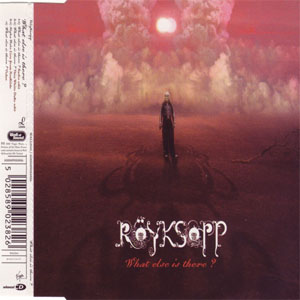 Disco What Else Is There? de Royksopp