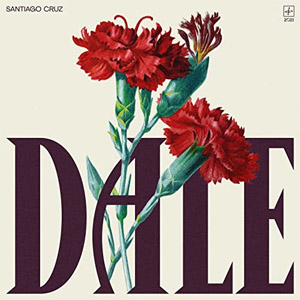 Disco Dale de Santiago Cruz