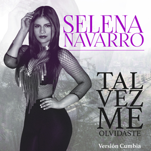 Disco Tal Vez Me Olvidaste de Selena Navarro