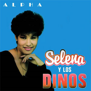 Disco Alpha (Con Los Dinos) de Selena