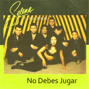 Disco No Debes Jugar de Selena