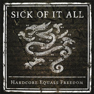 Disco Hardcore Equals Freedom de Sick of It All