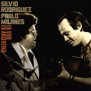 Disco En Vivo en Argentina (Dúo Con Pablo Milanes) de Silvio Rodríguez