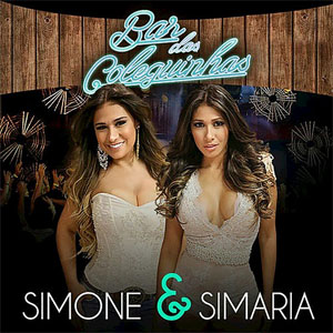Disco Bar Das Coleguinhas (Ao Vivo) de Simone & Simaria