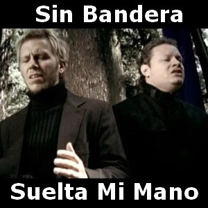 Disco Suelta Mi Mano  de Sin Bandera