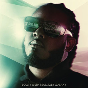 Disco Booty Wurk de T-Pain