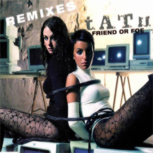 Disco Friend Or Foe de t.A.T.u.