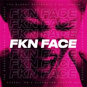 Disco Fkn Face de The Bloody Beetroots