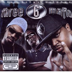 Disco The Most Known Unknown de Three 6 Mafia