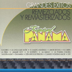Disco Grandes Éxitos Remezclados Y Remasterizados de Tropical Panamá