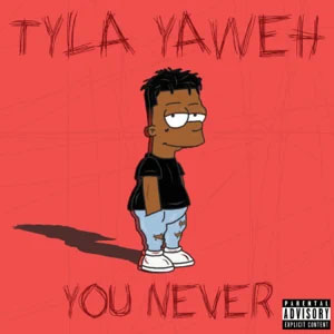 Disco You Never de Tyla Yaweh