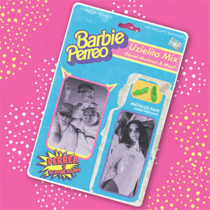 Disco Barbie Perreo de Uzielito Mix