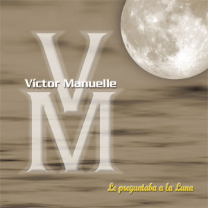 Disco Le Preguntaba a La Luna de Víctor Manuelle