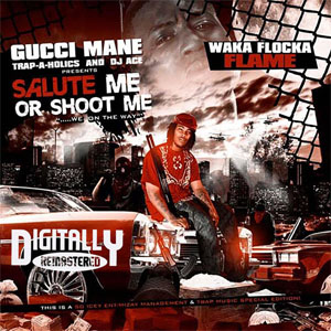 Disco Salute Me Or Shoot Me de Waka Flocka Flame