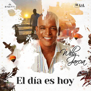 Disco El Día Es Hoy de Willy García