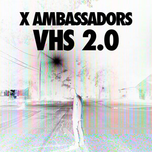 Disco Vhs 2.0 de X Ambassadors