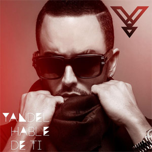 Disco Hablé De Ti de Yandel