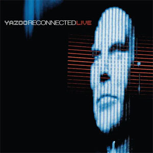 Disco Reconnected Live de Yazoo
