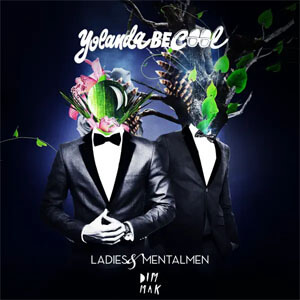 Disco Ladies & Mentalmen de Yolanda Be Cool
