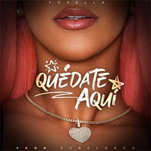 Disco Quédate Aquí de Yorella